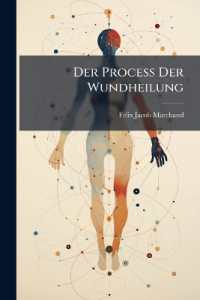 Der Process Der Wundheilung : Mit Einschluss Der Transplantation