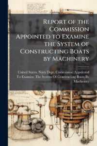 Report of the Commission Appointed to Examine the System of Constructing Boats by Machinery : Invented by Nathan Thompson, Jr., of New York: Patented in the United States, England, France, Russia, Belgium, Holland, Sweden, Denmark, Austria, Sardinia,