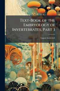 Text-Book of the Embryology of Invertebrates， Part 3