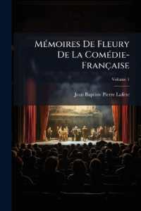 Mémoires De Fleury De La Comédie-Française; Volume 1