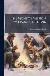 The Monroe Mission to France， 1794-1796