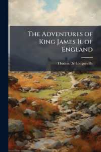 The Adventures of King James Ii. of England