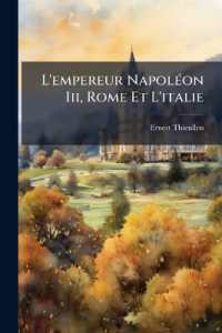 L'empereur Napoléon Iii, Rome Et L'italie