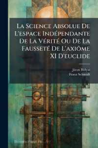 La Science Absolue De L'espace Indépendante De La Vérité Ou De La Fausseté De L'axiôme XI D'euclide : (Que L'on Ne Pourra Jamais Établir a Priori)...Précédé D'une Notice Sur La Vie Et Les Travaux De W. Et