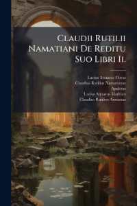 Claudii Rutilii Namatiani De Reditu Suo Libri Ii.