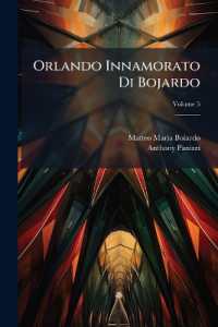 Orlando Innamorato Di Bojardo : Orlando Furioso Di Ariosto; Volume 5