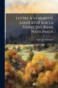 Lettre À Sa Majesté Louis XVIII Sur La Vente Des Biens Nationaux