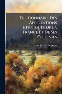 Dictionnaire Des Appellations Ethniques De La France Et De Ses Colonies