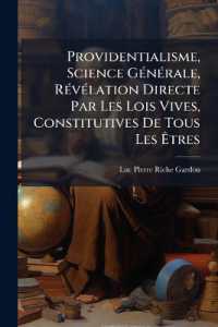 Providentialisme, Science Générale, Révélation Directe Par Les Lois Vives, Constitutives De Tous Les Êtres