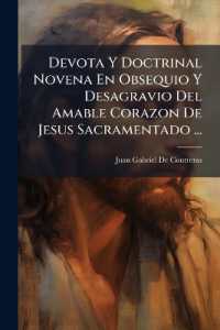 Devota Y Doctrinal Novena En Obsequio Y Desagravio Del Amable Corazon De Jesus Sacramentado ...