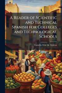 A Reader of Scientific and Technical Spanish for Colleges and Technological Schools : With Vocabulary and Notes