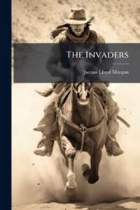 The Invaders : A Story of the 'Hole-In-The-Wall' Country
