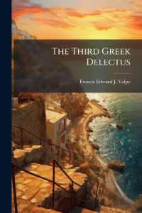 The Third Greek Delectus : Or, New Analecta Majora, with Engl. Notes by F.E.J. Valpy