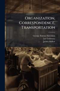 Organization, Correspondence, Transportation : Part I: Business Organization