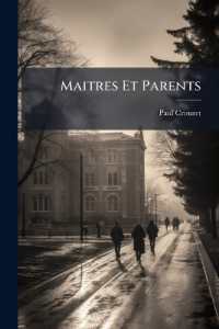 Maitres Et Parents : Etude Et Enquête Sur La Cooperation De L'école Et Du Lycée Avec La Famille