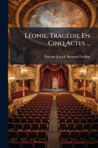 Léonie, Tragédie En Cinq Actes ...