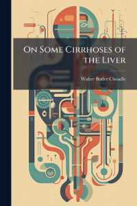 On Some Cirrhoses of the Liver : Being the Lumleian Lectures for the Year 1900 Delivered before the Royal College of Physicians