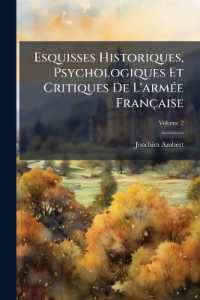 Esquisses Historiques, Psychologiques Et Critiques De L'armée Française; Volume 2