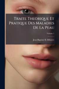 Traite Theorique Et Pratique Des Maladies De La Peau; Volume 1