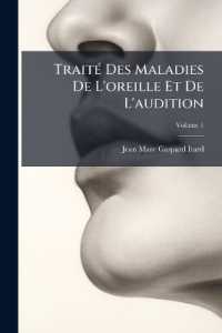 Traité Des Maladies De L'oreille Et De L'audition; Volume 1