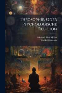 Theosophie, Oder Psychologische Religion : Gifford-Vorlesungen Gehalten Vor Der Universität Glasgow Im Jahre 1892