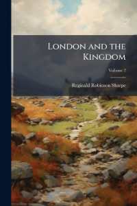 London and the Kingdom : A History Derived Mainly from the Archives at Guildhall in the Custody of the Corporation of the City of London; Volume 2