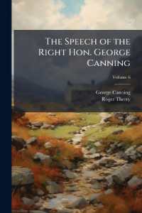 The Speech of the Right Hon. George Canning; Volume 6