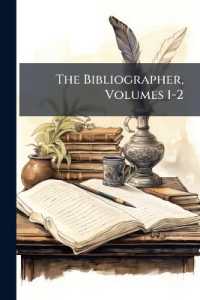 The Bibliographer, Volumes 1-2