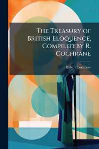 The Treasury of British Eloquence, Compiled by R. Cochrane