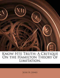 Know Hte Truth : A Critique on the Hamilton Theory of Limitation,