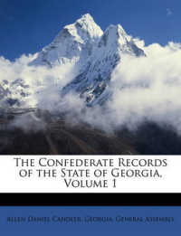 The Confederate Records of the State of Georgia， Volume 1