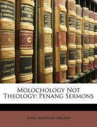 Molochology Not Theology : Penang Sermons