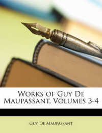 Works of Guy De Maupassant, Volumes 3-4