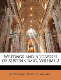 Writings and Addresses of Austin Craig, Volume 2