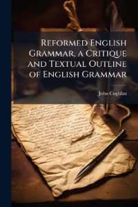 Reformed English Grammar, a Critique and Textual Outline of English Grammar