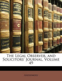 The Legal Observer, and Solicitors' Journal, Volume 49