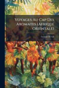 Voyages Au Cap Des Aromates (Afrique Orientale)