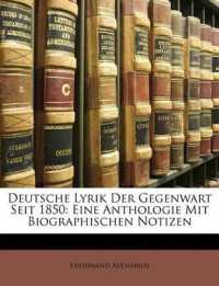 Deutsche Lyrik Der Gegenwart Seit 1850 : Eine Anthologie Mit Biographischen Notizen
