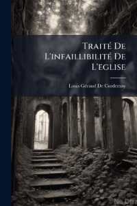 Traité De L'infaillibilité De L'eglise