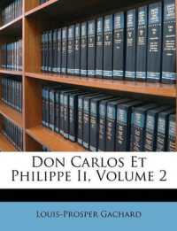 Don Carlos Et Philippe Ii; Volume 2