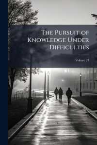 The Pursuit of Knowledge under Difficulties : Illustrated by Anecdotes, Volume 21