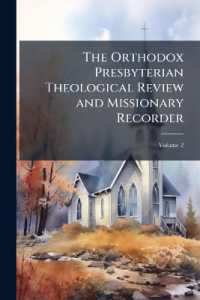 The Orthodox Presbyterian Theological Review and Missionary Recorder, Volume 2