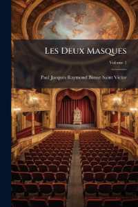 Les Deux Masques : Tragédie-Comédie; Volume 1
