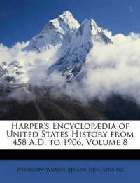 Harper's Encyclopadia of United States History from 458 A.D. to 1906, Volume 8