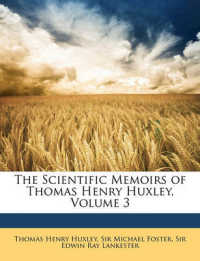 The Scientific Memoirs of Thomas Henry Huxley， Volume 3
