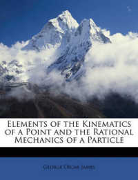 Elements of the Kinematics of a Point and the Rational Mechanics of a Particle