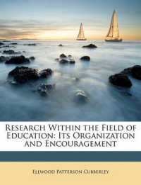 Research within the Field of Education : Its Organization and Encouragement