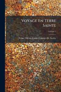 Voyage En Terre Sainte; Volume 1