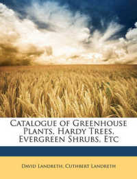 Catalogue of Greenhouse Plants, Hardy Trees, Evergreen Shrubs, Etc