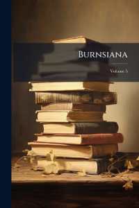 Burnsiana : A Collection of Literary Odds and Ends Relating to Robert Burns, Volume 5